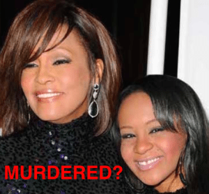 Whitney and Bobbi Kristina murdered