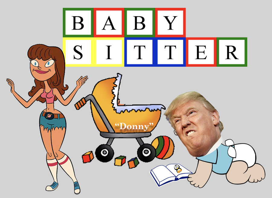 Babysitting Trump 